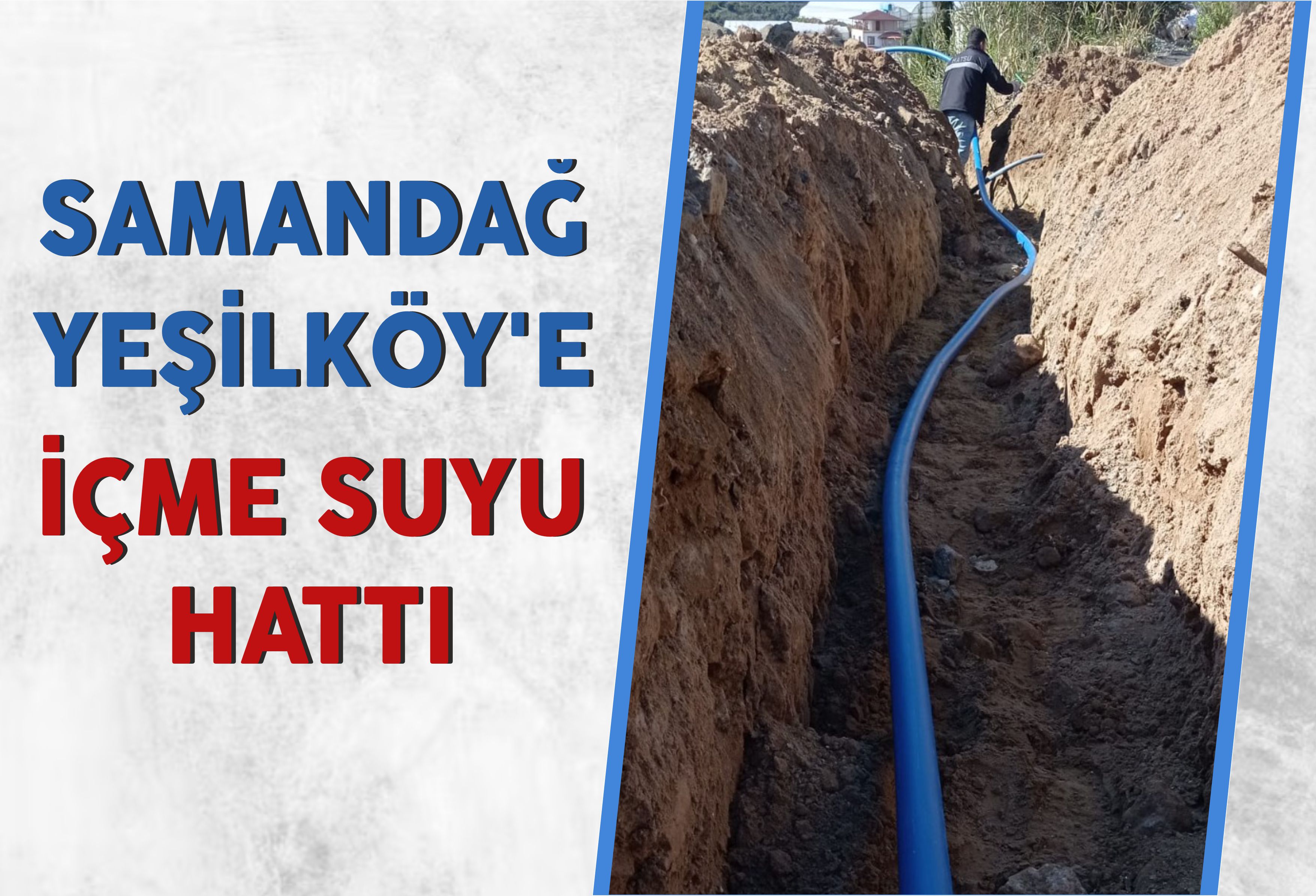 Samandağ Yeşilköy\\\'e İçme Suyu Hatı